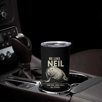 Be Like Neil the Seal One Ton Zero Chill All Chaos Tumbler Cup Sarcastic Viral Chaotic Elephant Seal Meme Life Advice