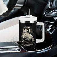 Be Like Neil the Seal One Ton Zero Chill All Chaos Tumbler With Handle Sarcastic Viral Chaotic Elephant Seal Meme Life Advice