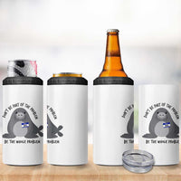 Funny Be The Whole Problem Neil the Seal Meme 4 in 1 Can Cooler Tumbler Cute Sarcastic Elephant Seal with Name Tag