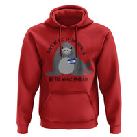 Funny Be The Whole Problem Neil the Seal Meme Hoodie Cute Sarcastic Elephant Seal with Name Tag