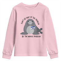 Funny Be The Whole Problem Neil the Seal Meme Youth Sweatshirt Cute Sarcastic Elephant Seal with Name Tag