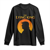 The Lying King Silhouette Sunrise Political Satire Parody Graphic Long Sleeve Shirt