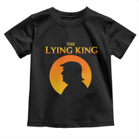 The Lying King Silhouette Sunrise Political Satire Parody Graphic Toddler T Shirt