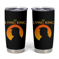 The Lying King Silhouette Sunrise Political Satire Parody Graphic Tumbler Cup