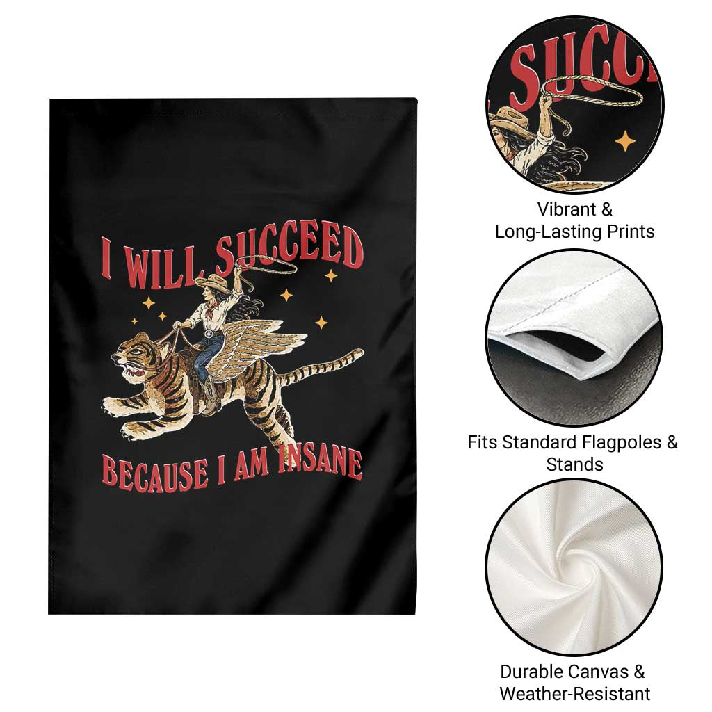 Vintage Western Cowgirl Riding Winged Tiger Graphic Garden Flag I Will Succeed Because I Am Insane Chaotic Motivation Meme