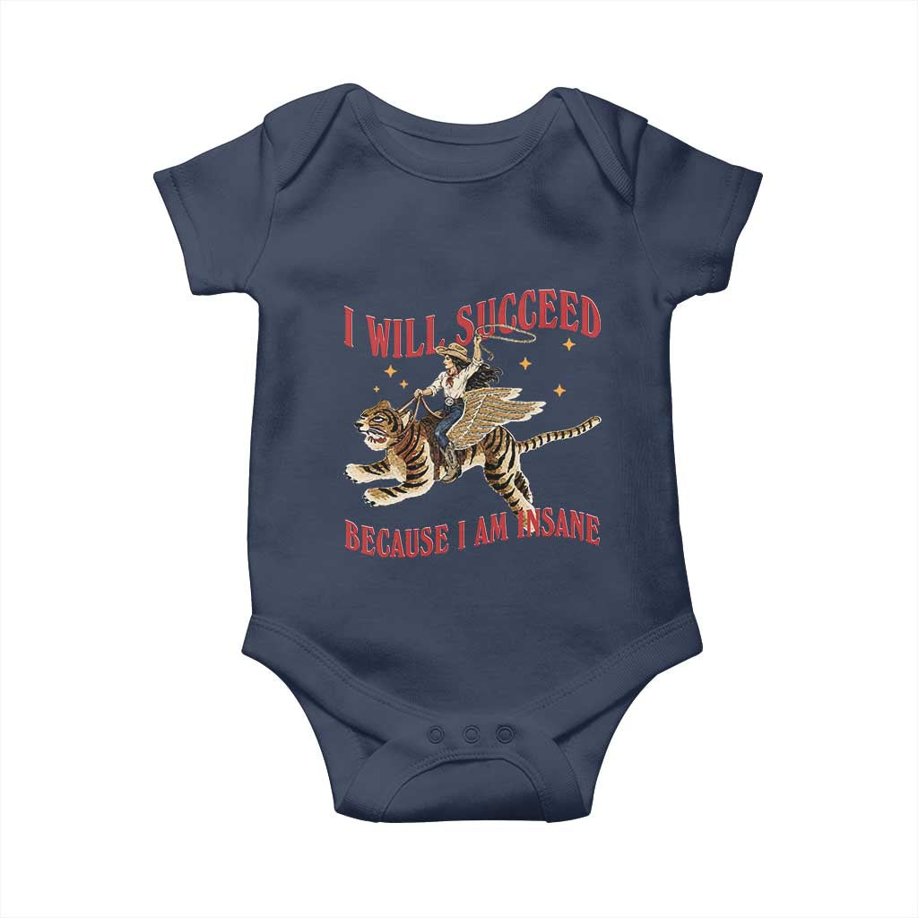 Vintage Western Cowgirl Riding Winged Tiger Graphic Baby Onesie I Will Succeed Because I Am Insane Chaotic Motivation Meme