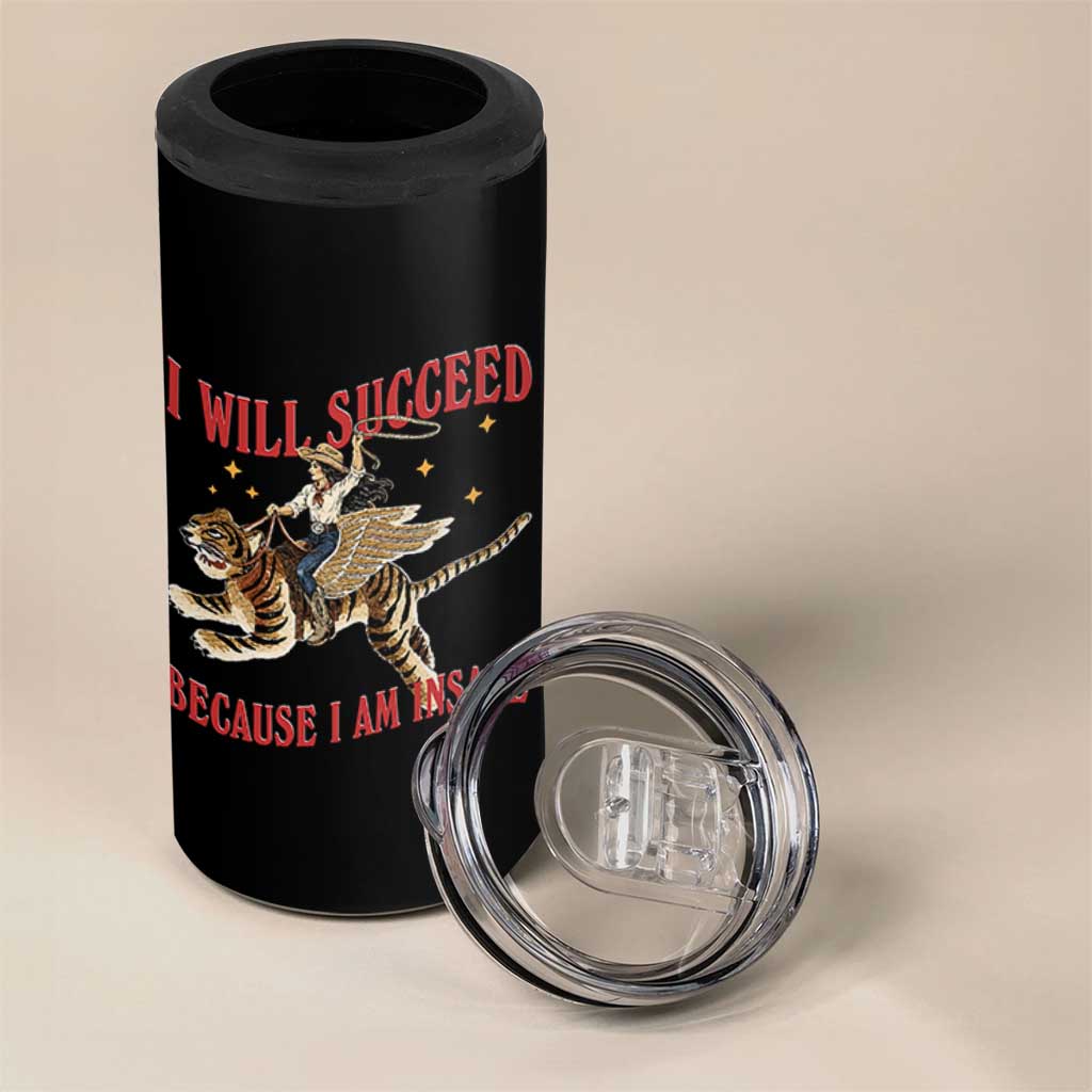 Vintage Western Cowgirl Riding Winged Tiger Graphic 4 in 1 Can Cooler Tumbler I Will Succeed Because I Am Insane Chaotic Motivation Meme