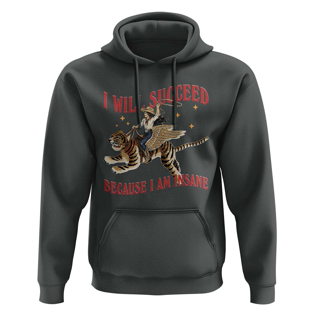 Vintage Western Cowgirl Riding Winged Tiger Graphic Hoodie I Will Succeed Because I Am Insane Chaotic Motivation Meme