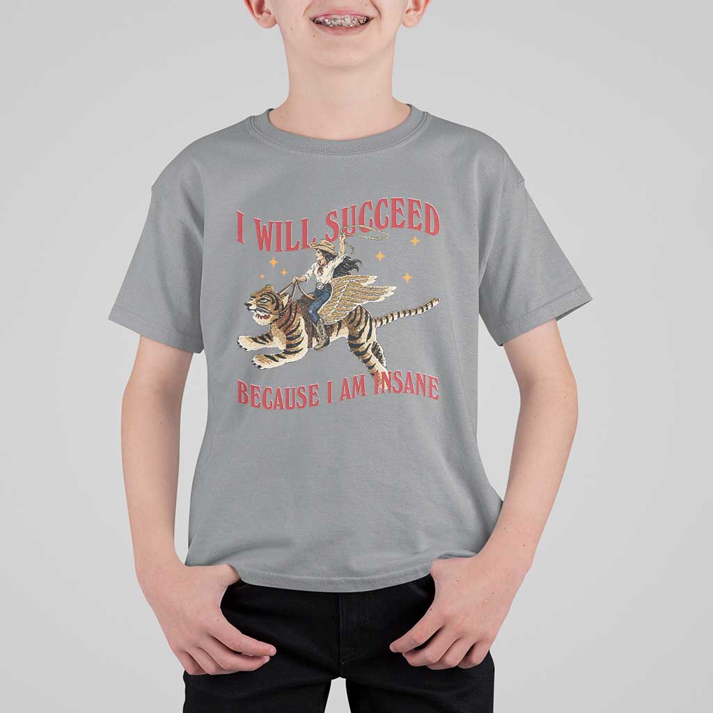 Vintage Western Cowgirl Riding Winged Tiger Graphic T Shirt For Kid I Will Succeed Because I Am Insane Chaotic Motivation Meme