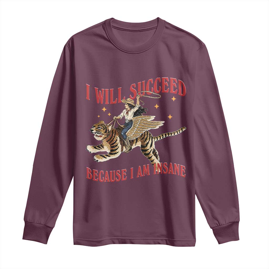 Vintage Western Cowgirl Riding Winged Tiger Graphic Long Sleeve Shirt I Will Succeed Because I Am Insane Chaotic Motivation Meme