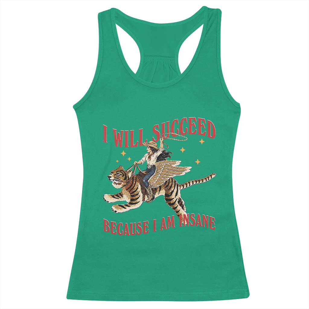 Vintage Western Cowgirl Riding Winged Tiger Graphic Racerback Tank Top I Will Succeed Because I Am Insane Chaotic Motivation Meme
