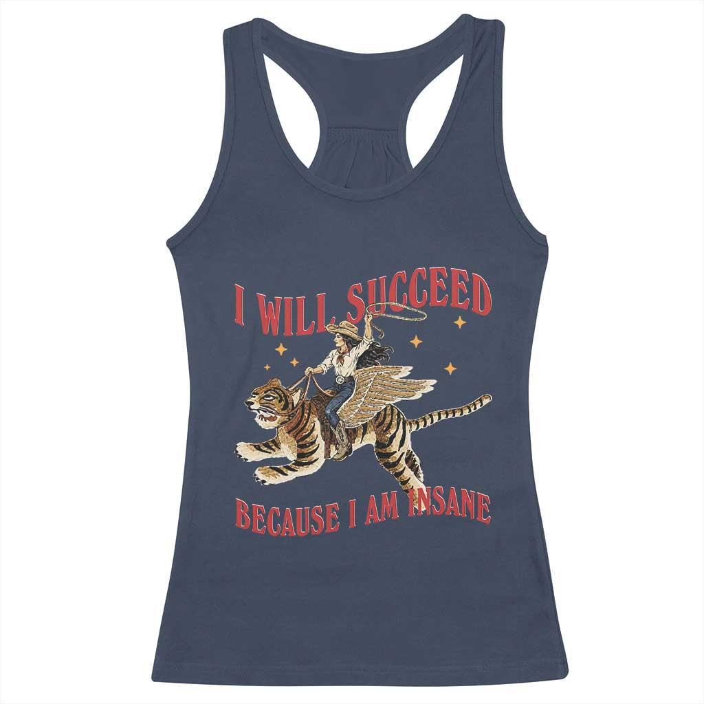 Vintage Western Cowgirl Riding Winged Tiger Graphic Racerback Tank Top I Will Succeed Because I Am Insane Chaotic Motivation Meme