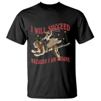 Vintage Western Cowgirl Riding Winged Tiger Graphic T Shirt I Will Succeed Because I Am Insane Chaotic Motivation Meme