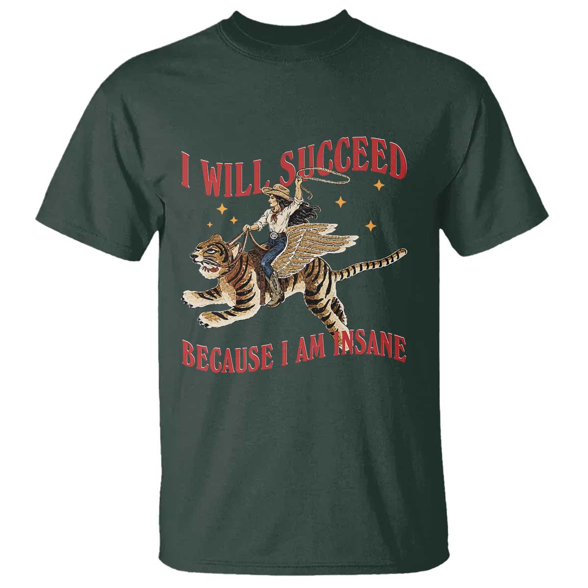 Vintage Western Cowgirl Riding Winged Tiger Graphic T Shirt I Will Succeed Because I Am Insane Chaotic Motivation Meme