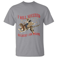 Vintage Western Cowgirl Riding Winged Tiger Graphic T Shirt I Will Succeed Because I Am Insane Chaotic Motivation Meme