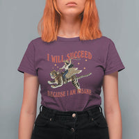 Vintage Western Cowgirl Riding Winged Tiger Graphic T Shirt For Women I Will Succeed Because I Am Insane Chaotic Motivation Meme