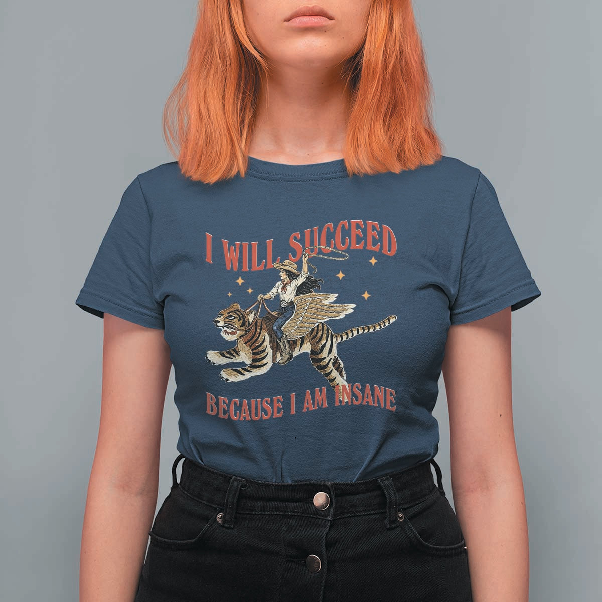 Vintage Western Cowgirl Riding Winged Tiger Graphic T Shirt For Women I Will Succeed Because I Am Insane Chaotic Motivation Meme