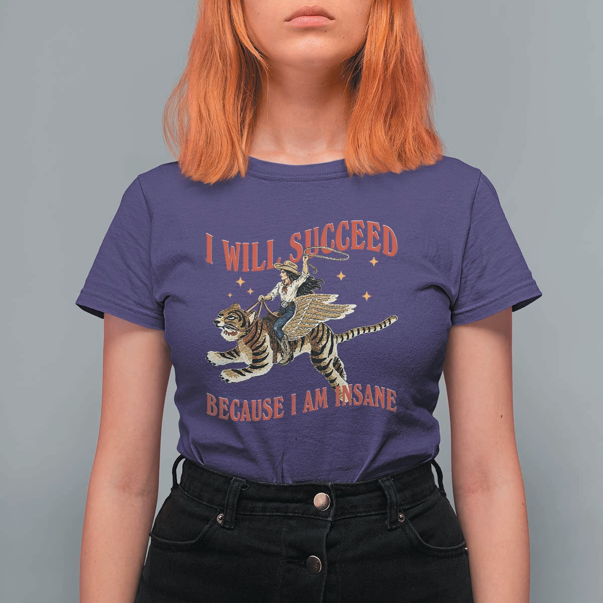 Vintage Western Cowgirl Riding Winged Tiger Graphic T Shirt For Women I Will Succeed Because I Am Insane Chaotic Motivation Meme