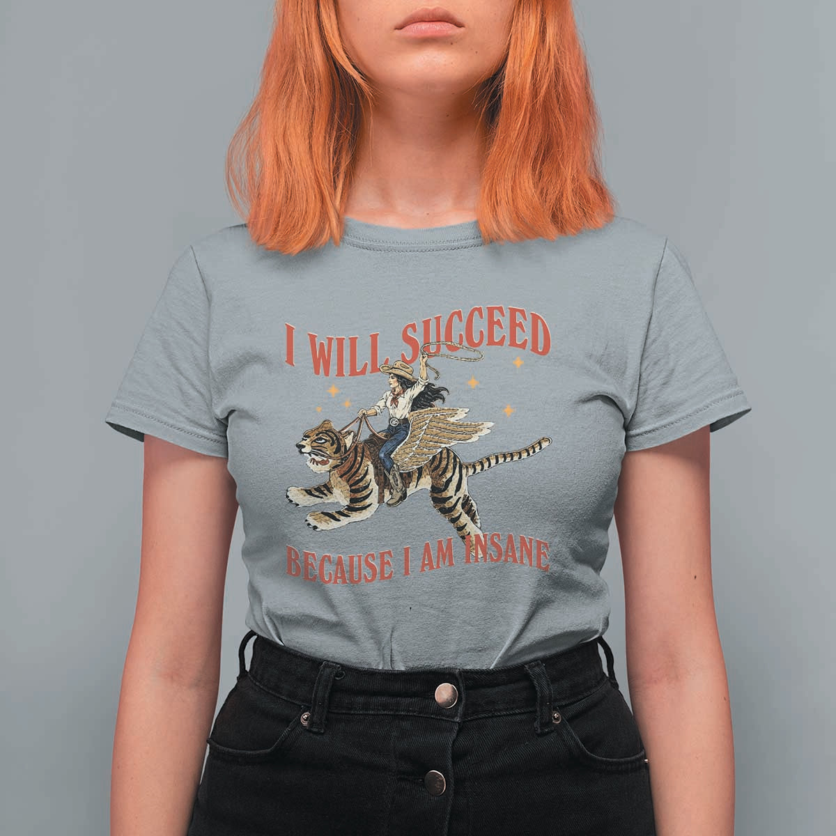 Vintage Western Cowgirl Riding Winged Tiger Graphic T Shirt For Women I Will Succeed Because I Am Insane Chaotic Motivation Meme