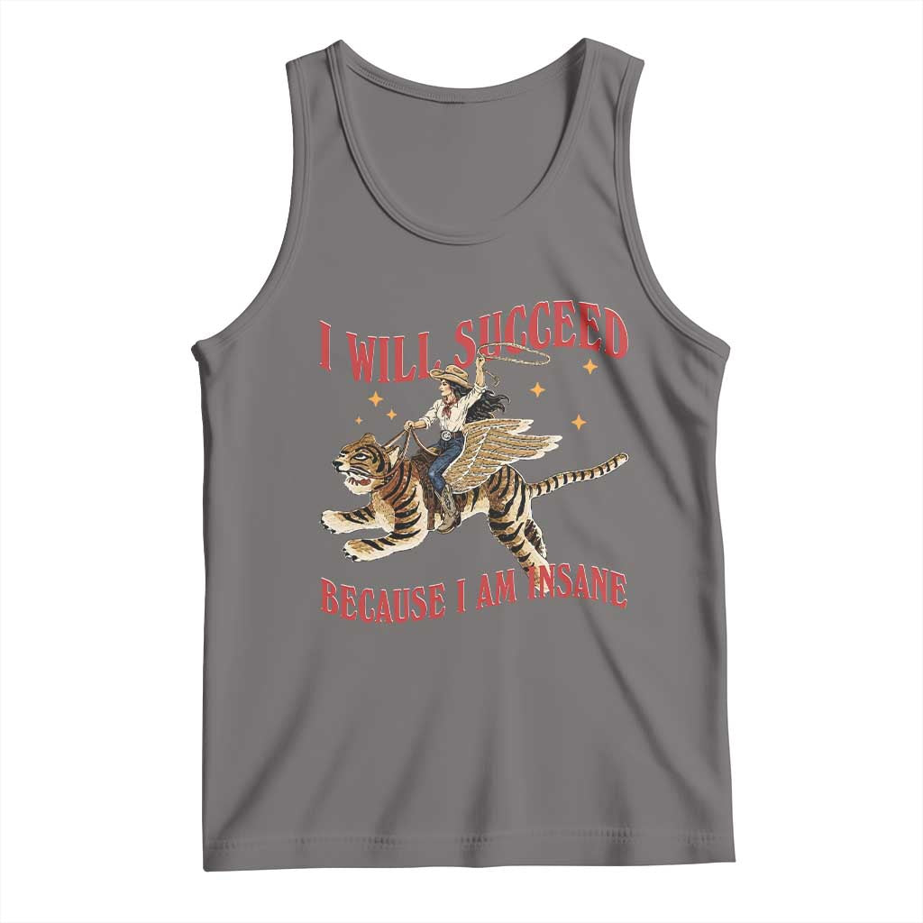 Vintage Western Cowgirl Riding Winged Tiger Graphic Tank Top I Will Succeed Because I Am Insane Chaotic Motivation Meme
