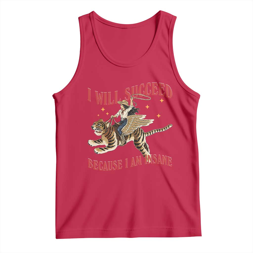 Vintage Western Cowgirl Riding Winged Tiger Graphic Tank Top I Will Succeed Because I Am Insane Chaotic Motivation Meme