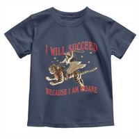 Vintage Western Cowgirl Riding Winged Tiger Graphic Toddler T Shirt I Will Succeed Because I Am Insane Chaotic Motivation Meme
