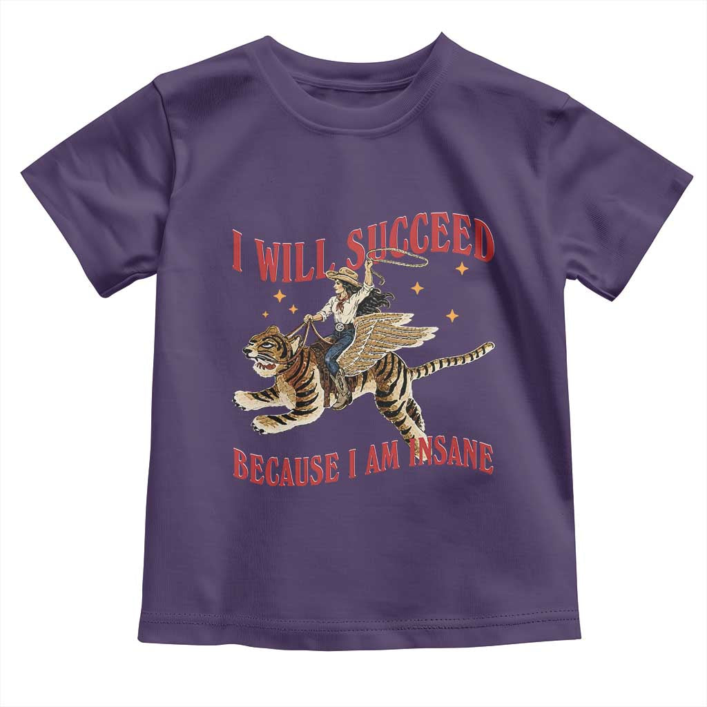 Vintage Western Cowgirl Riding Winged Tiger Graphic Toddler T Shirt I Will Succeed Because I Am Insane Chaotic Motivation Meme