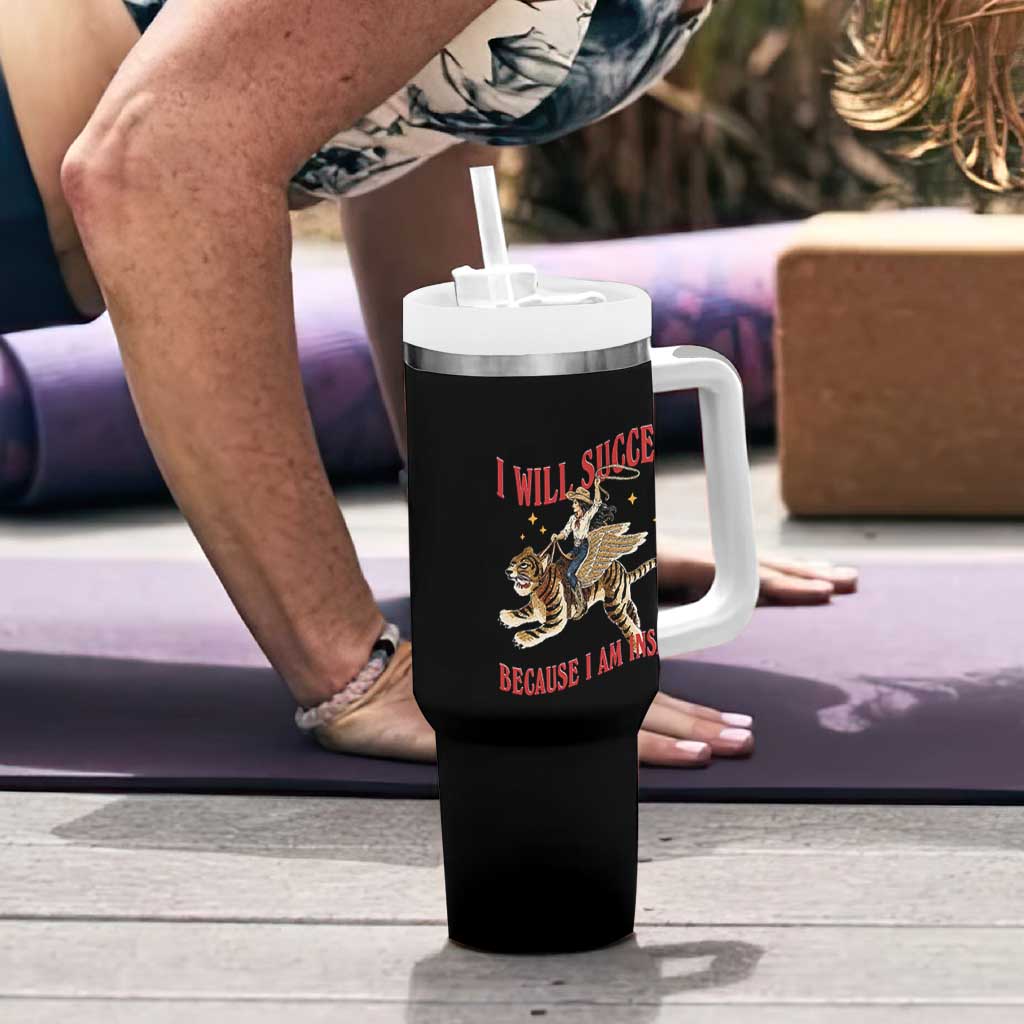 Vintage Western Cowgirl Riding Winged Tiger Graphic Tumbler With Handle I Will Succeed Because I Am Insane Chaotic Motivation Meme