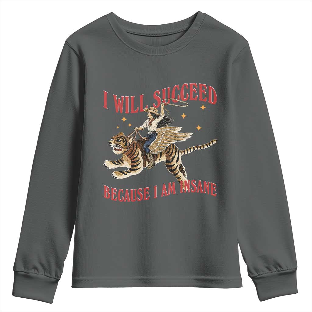 Vintage Western Cowgirl Riding Winged Tiger Graphic Youth Sweatshirt I Will Succeed Because I Am Insane Chaotic Motivation Meme