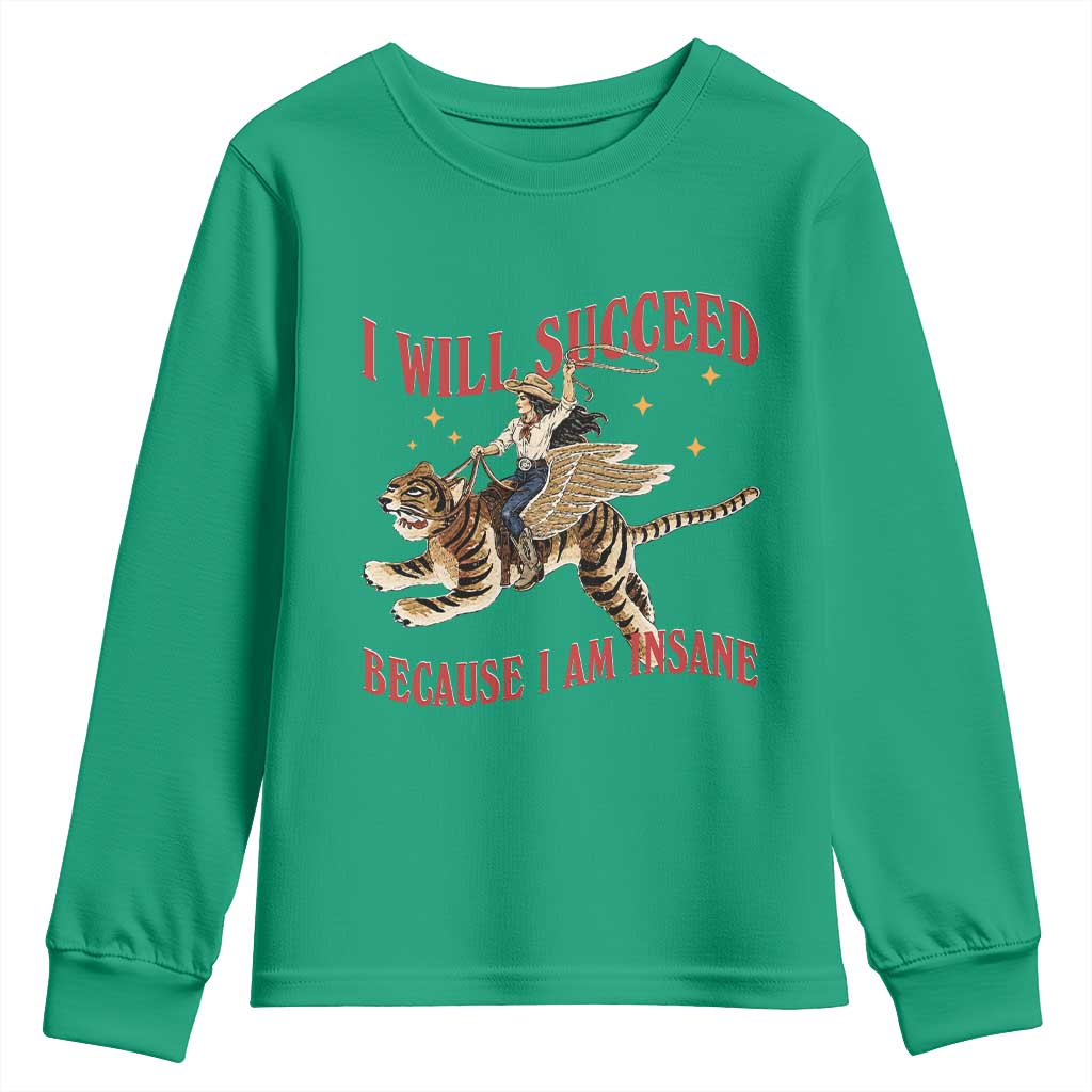 Vintage Western Cowgirl Riding Winged Tiger Graphic Youth Sweatshirt I Will Succeed Because I Am Insane Chaotic Motivation Meme