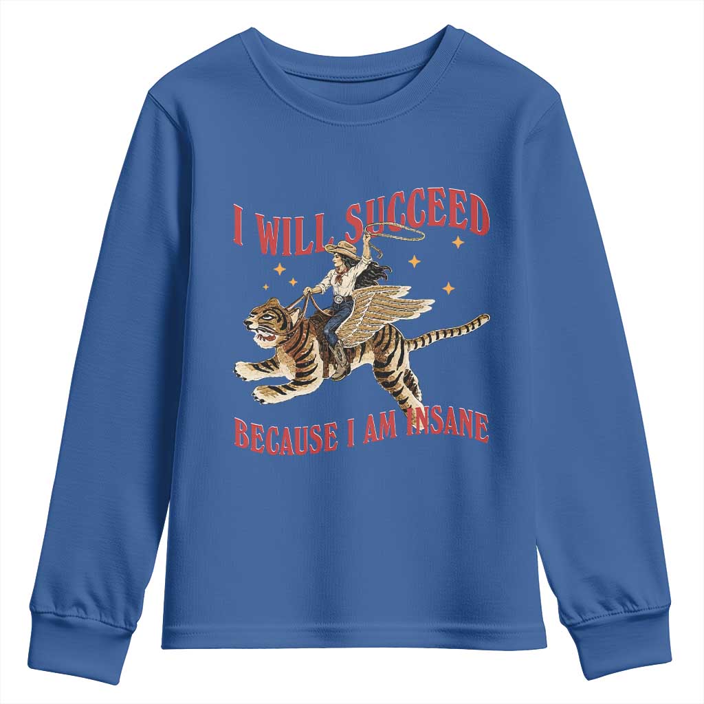 Vintage Western Cowgirl Riding Winged Tiger Graphic Youth Sweatshirt I Will Succeed Because I Am Insane Chaotic Motivation Meme