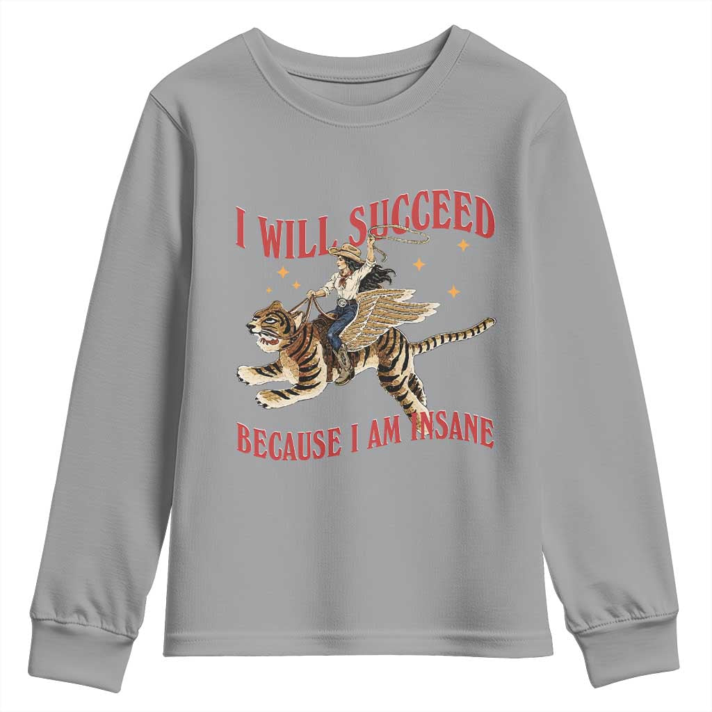Vintage Western Cowgirl Riding Winged Tiger Graphic Youth Sweatshirt I Will Succeed Because I Am Insane Chaotic Motivation Meme