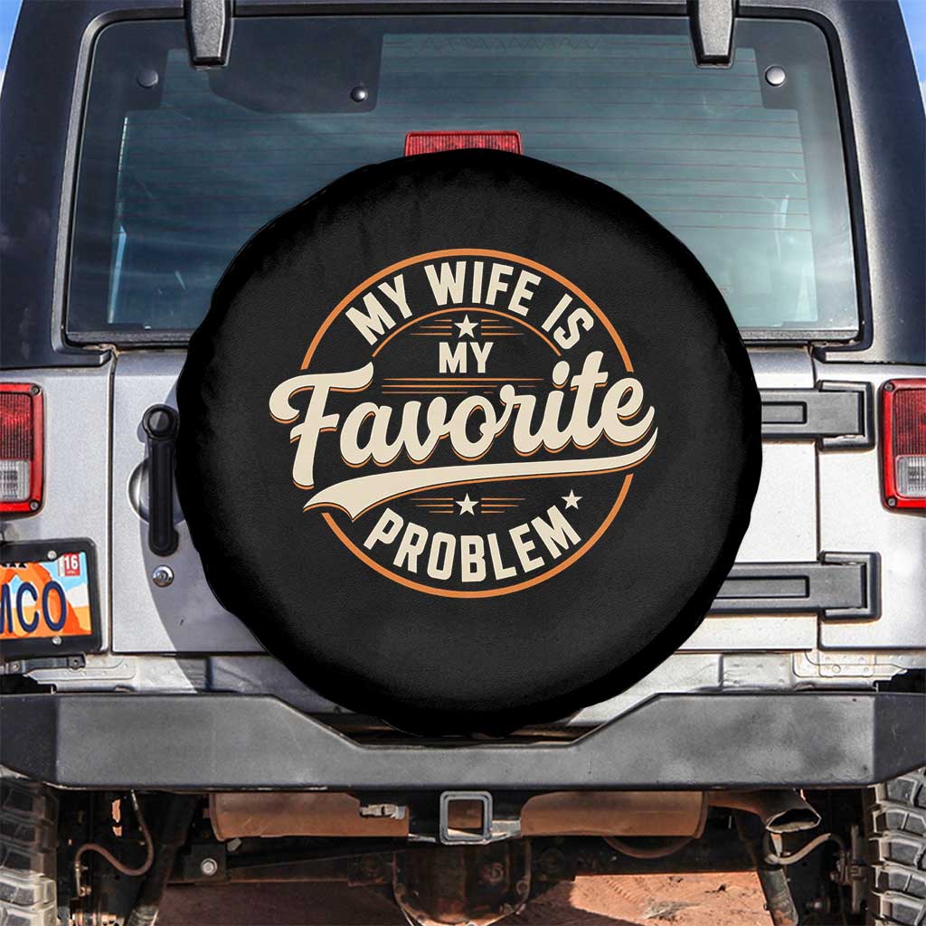 My Wife Is My Favorite Problem Vintage Circular Badge Graphic Spare Tire Cover Funny Husband Marriage Humor