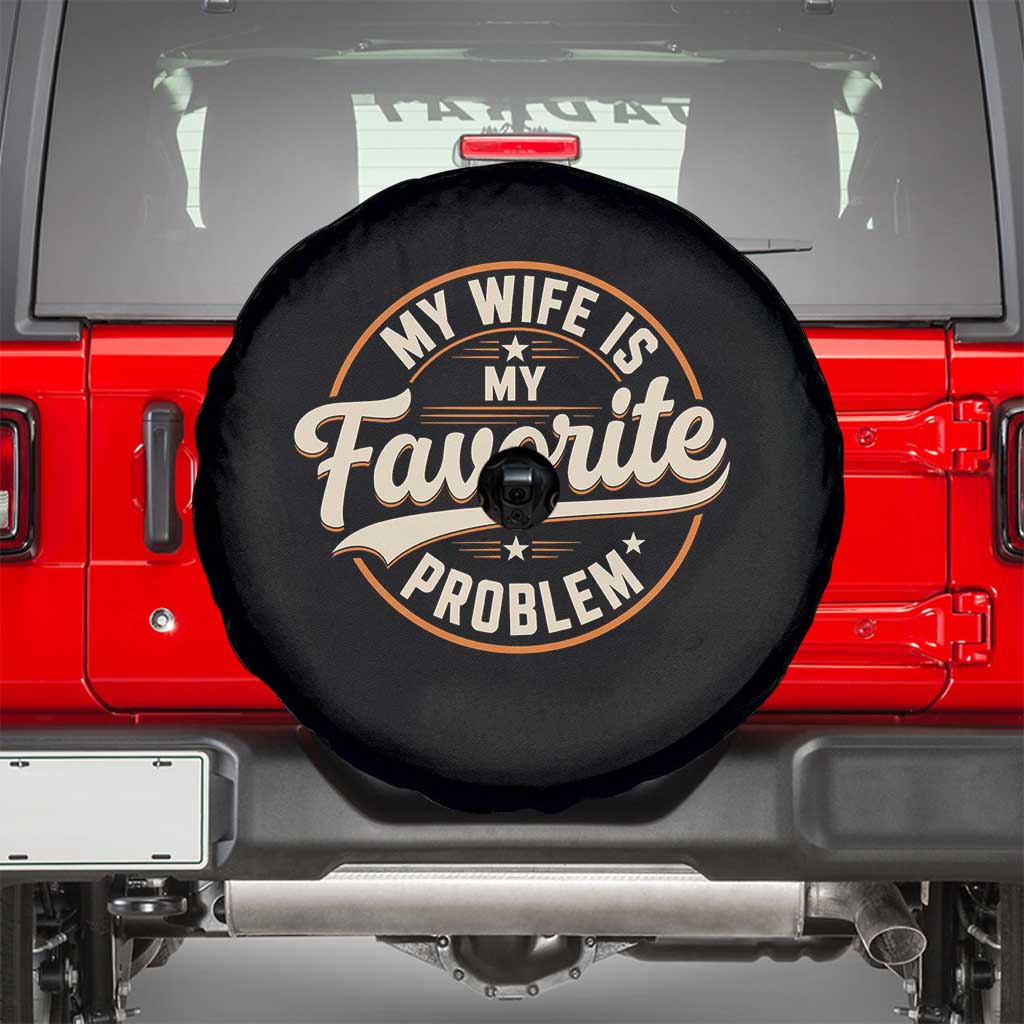 My Wife Is My Favorite Problem Vintage Circular Badge Graphic Spare Tire Cover Funny Husband Marriage Humor