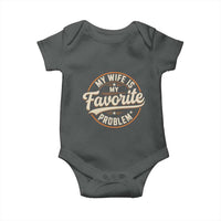 My Wife Is My Favorite Problem Vintage Circular Badge Graphic Baby Onesie Funny Husband Marriage Humor