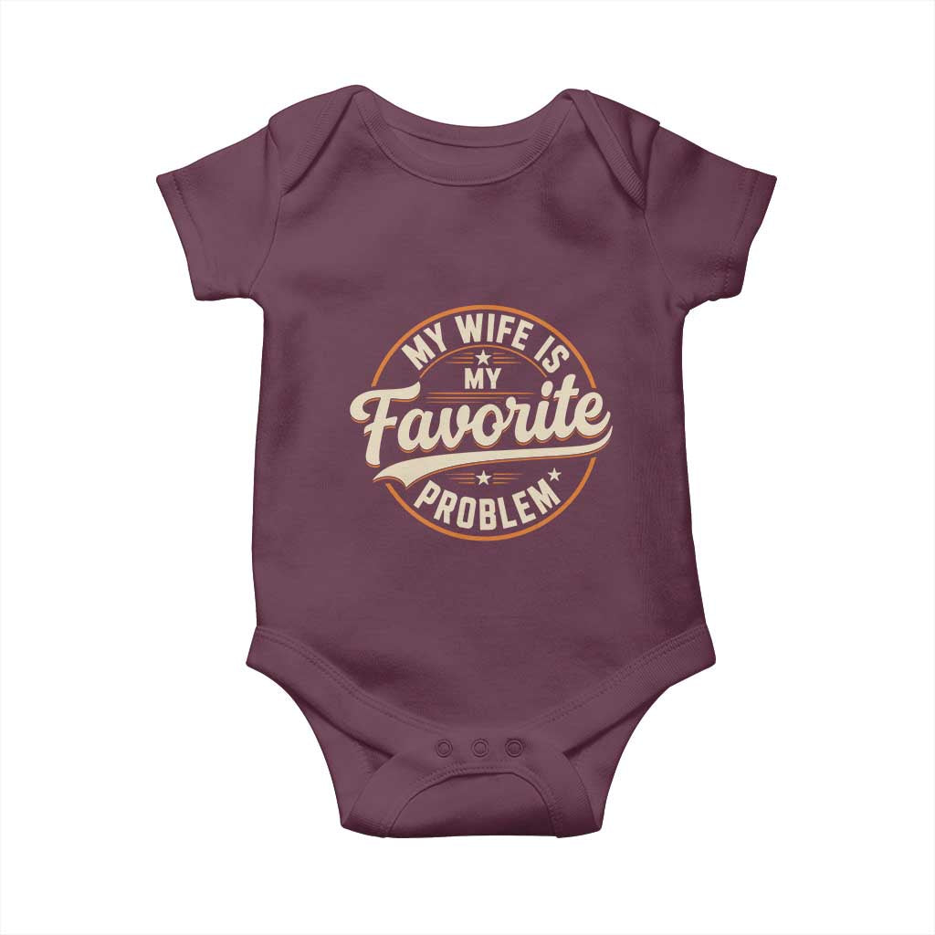 My Wife Is My Favorite Problem Vintage Circular Badge Graphic Baby Onesie Funny Husband Marriage Humor