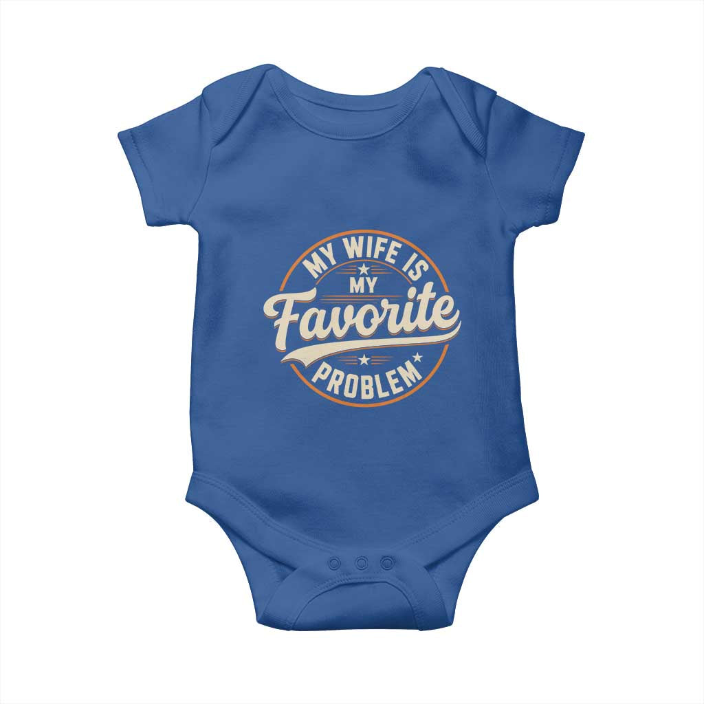 My Wife Is My Favorite Problem Vintage Circular Badge Graphic Baby Onesie Funny Husband Marriage Humor