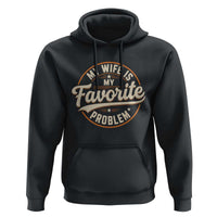My Wife Is My Favorite Problem Vintage Circular Badge Graphic Hoodie Funny Husband Marriage Humor