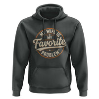 My Wife Is My Favorite Problem Vintage Circular Badge Graphic Hoodie Funny Husband Marriage Humor