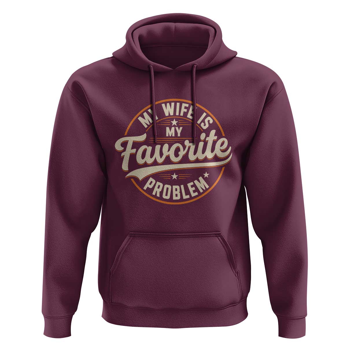 My Wife Is My Favorite Problem Vintage Circular Badge Graphic Hoodie Funny Husband Marriage Humor
