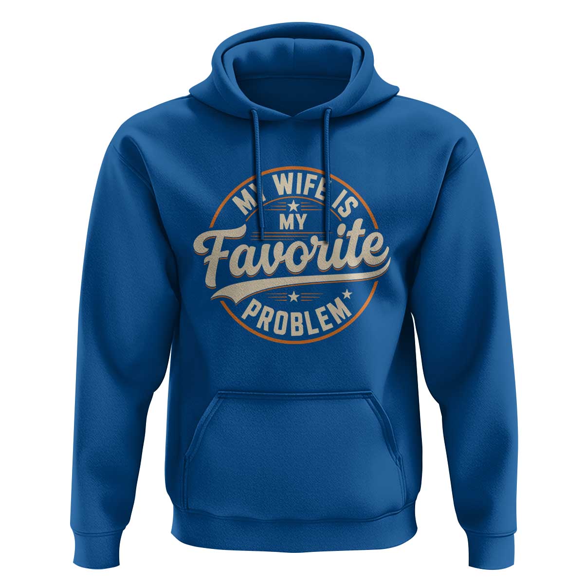 My Wife Is My Favorite Problem Vintage Circular Badge Graphic Hoodie Funny Husband Marriage Humor