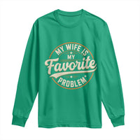 My Wife Is My Favorite Problem Vintage Circular Badge Graphic Long Sleeve Shirt Funny Husband Marriage Humor