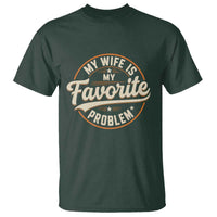 My Wife Is My Favorite Problem Vintage Circular Badge Graphic T Shirt Funny Husband Marriage Humor