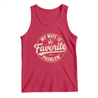My Wife Is My Favorite Problem Vintage Circular Badge Graphic Tank Top Funny Husband Marriage Humor