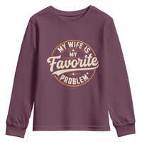 My Wife Is My Favorite Problem Vintage Circular Badge Graphic Youth Sweatshirt Funny Husband Marriage Humor