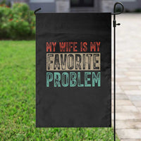 My Wife Is My Favorite Problem Retro 70s Typography Garden Flag Funny Husband Marriage Humor