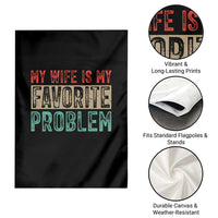 My Wife Is My Favorite Problem Retro 70s Typography Garden Flag Funny Husband Marriage Humor