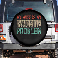 My Wife Is My Favorite Problem Retro 70s Typography Spare Tire Cover Funny Husband Marriage Humor