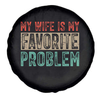 My Wife Is My Favorite Problem Retro 70s Typography Spare Tire Cover Funny Husband Marriage Humor