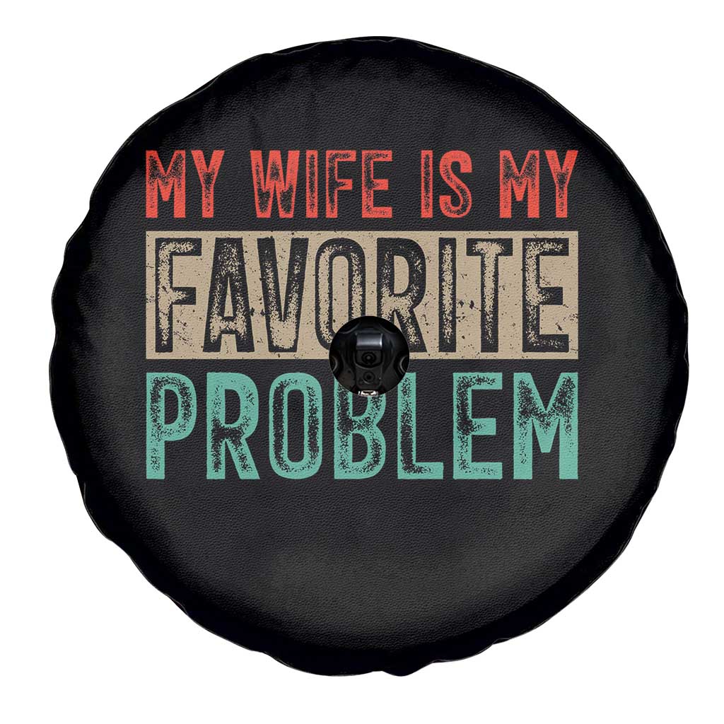 My Wife Is My Favorite Problem Retro 70s Typography Spare Tire Cover Funny Husband Marriage Humor